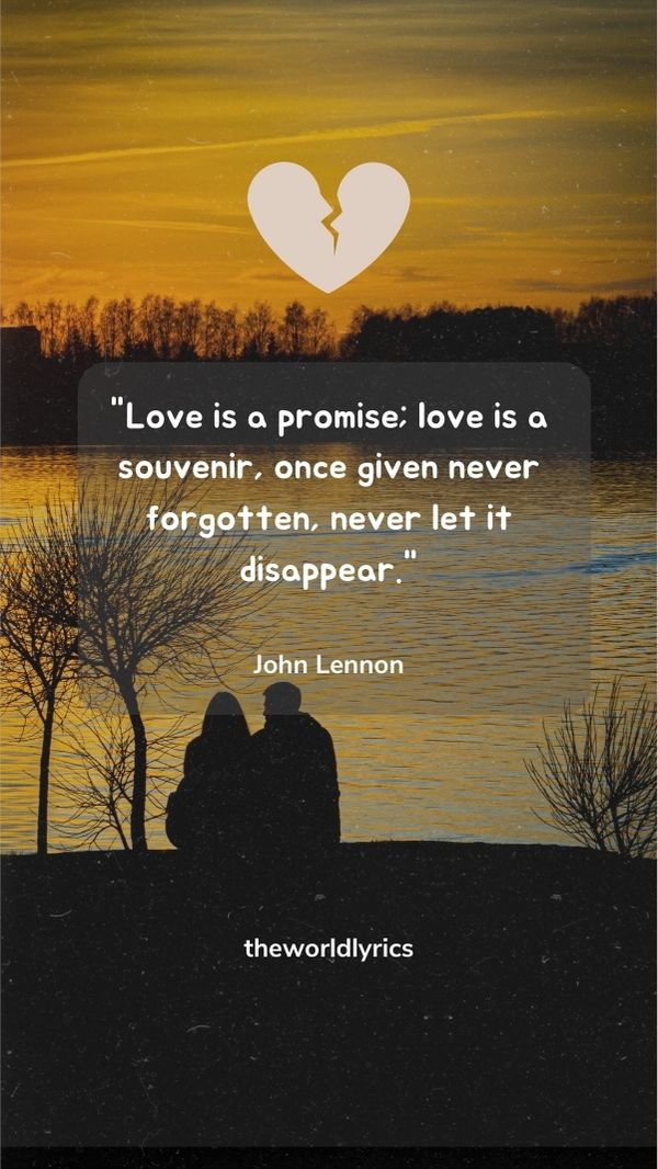 Love is a promise; love is a souvenir, once given never forgotten, never let it disappear Love is a promise; love is a souvenir, once given never forgotten, never let it disappear
